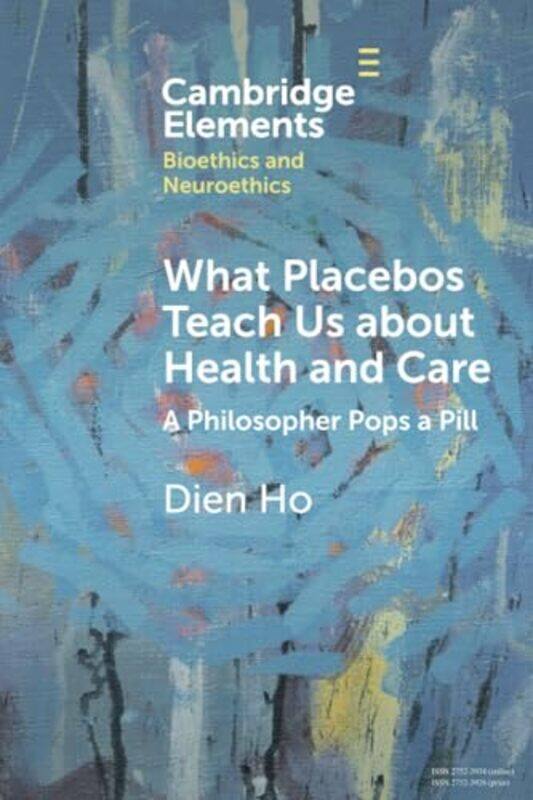 What Placebos Teach Us about Health and Care by Dien Massachusetts College of Pharmacy and Health Sciences Ho-Paperback
What Placebos Teach Us about Health and Care by Dien Massachusetts College of Pharmacy and Health Sciences Ho-Paperback
