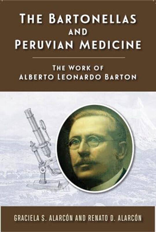 The Bartonellas and Peruvian Medicine by Graciela S AlarconRenato D Alarcon-Paperback
The Bartonellas and Peruvian Medicine by Graciela S AlarconRenato D Alarcon-Paperback