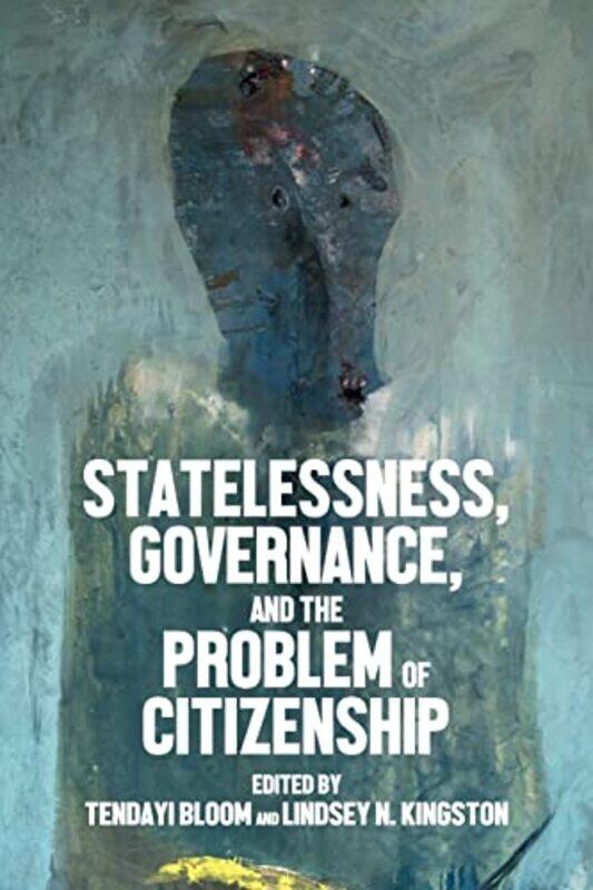 Statelessness Governance and the Problem of Citizenship by Alicia Curtin-Paperback
Statelessness Governance and the Problem of Citizenship by Alicia Curtin-Paperback