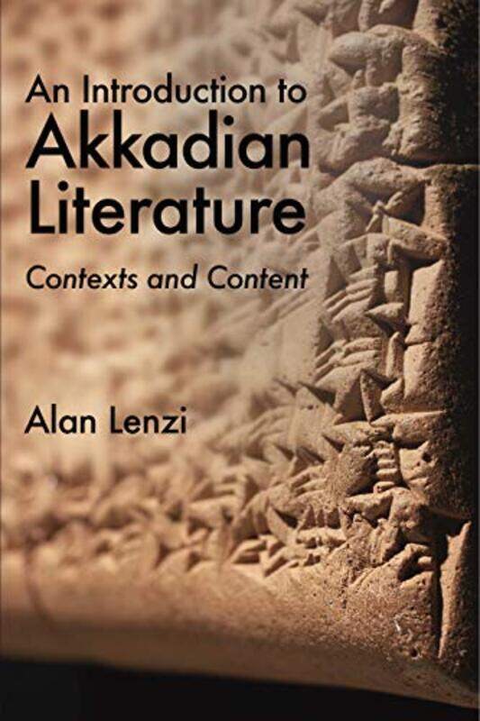 An Introduction to Akkadian Literature by Alan University of the Pacific Lenzi-Paperback
An Introduction to Akkadian Literature by Alan University of the Pacific Lenzi-Paperback