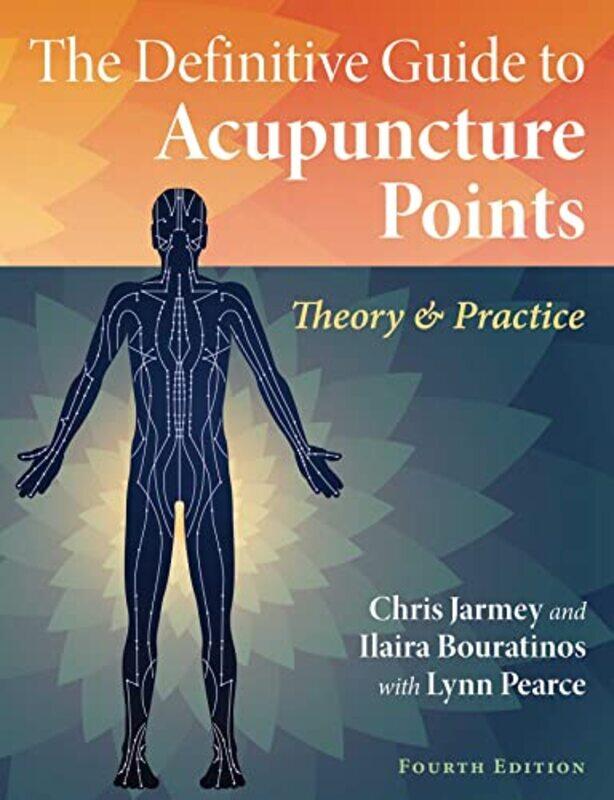 The Definitive Guide To Acupuncture Points: Theory And Practice By Jarmey, Chris - Bouratinos, Ilaira - Pearce, Lynn Paperback
The Definitive Guide To Acupuncture Points: Theory And Practice By Jarmey, Chris - Bouratinos, Ilaira - Pearce, Lynn Paperback