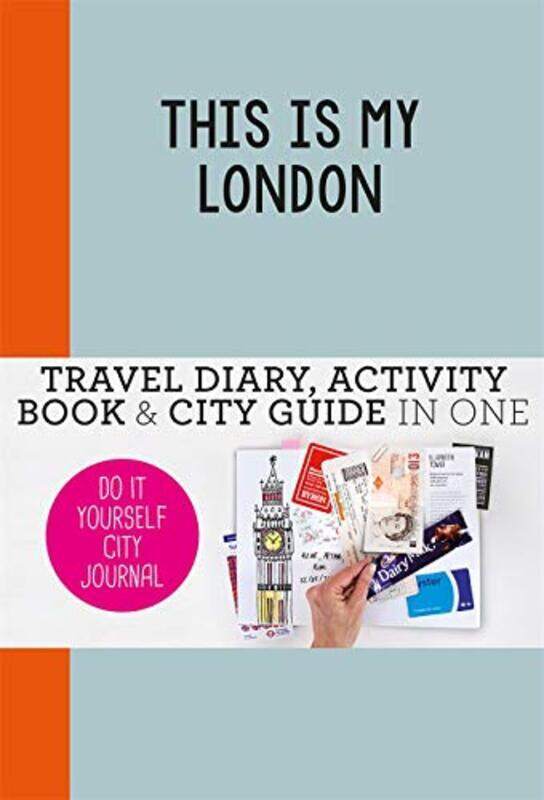 This is my London: Travel Diary, Activity Book & City Guide in One (Do-It-Yourself City Journal), By: Petra de Hamer
This is my London: Travel Diary, Activity Book & City Guide in One (Do-It-Yourself City Journal), By: Petra de Hamer