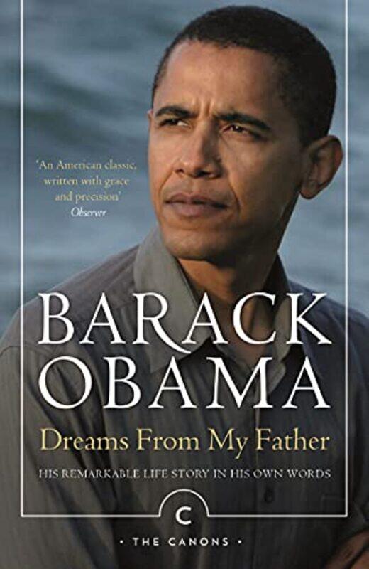 Dreams From My Father: A Story of Race and Inheritance (Canons) , Paperback by Barack Obama
Dreams From My Father: A Story of Race and Inheritance (Canons) , Paperback by Barack Obama