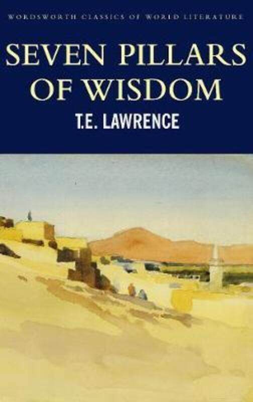 Seven Pillars Of Wisdom (Wordsworth Classics of World Literature).paperback,By :T.E. Lawrence
Seven Pillars Of Wisdom (Wordsworth Classics of World Literature).paperback,By :T.E. Lawrence