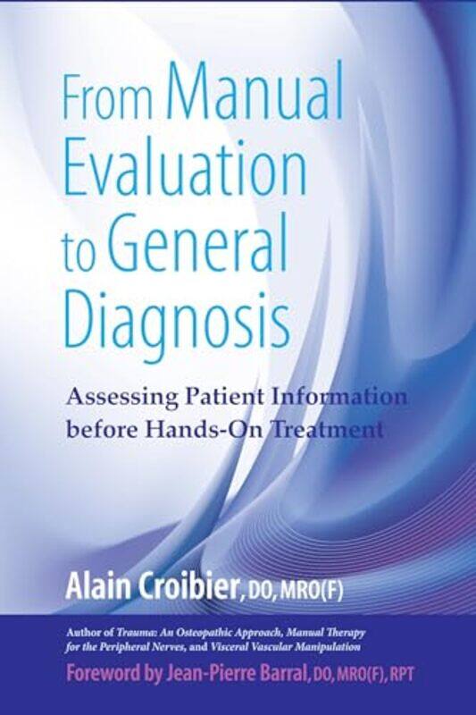 From Manual Evaluation to General Diagnosis by Edgar L DonahueDawn M Elmore-Paperback
From Manual Evaluation to General Diagnosis by Edgar L DonahueDawn M Elmore-Paperback