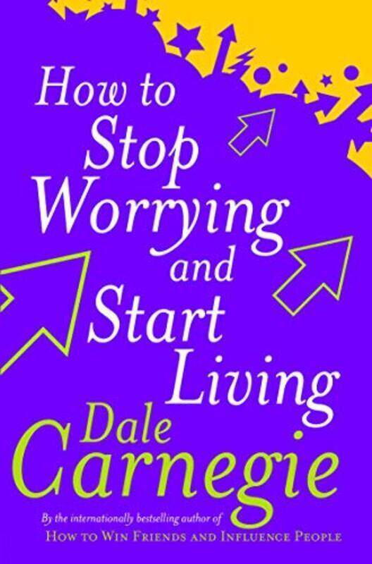 How to Stop Worrying and Start Living (Personal Development) , Paperback by Dale Carnegie
How to Stop Worrying and Start Living (Personal Development) , Paperback by Dale Carnegie
