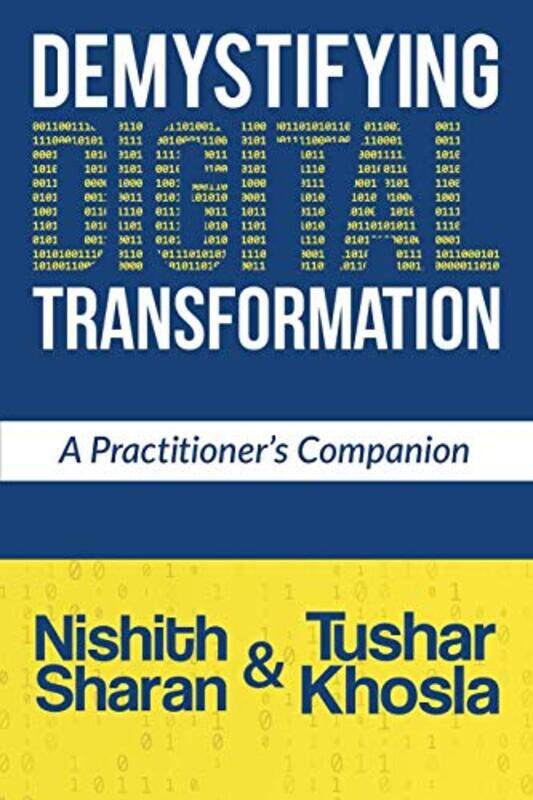 Demystifying Digital Transformation by Tushar Khosla Nishith Sharan-Paperback
Demystifying Digital Transformation by Tushar Khosla Nishith Sharan-Paperback