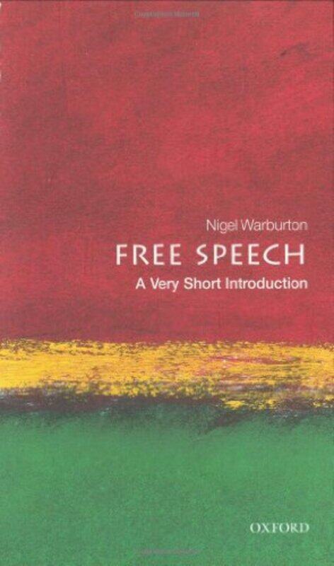 Free Speech A Very Short Introduction by Nigel Senior Lecturer in Philosophy, The Open University Warburton-Paperback
Free Speech A Very Short Introduction by Nigel Senior Lecturer in Philosophy, The Open University Warburton-Paperback