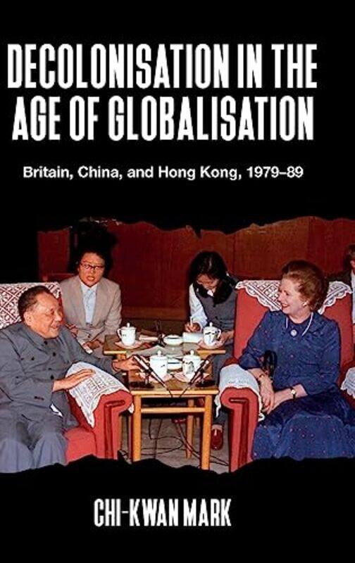Decolonisation in the Age of Globalisation by Chi-kwan Senior Lecturer in International History Mark-Hardcover
Decolonisation in the Age of Globalisation by Chi-kwan Senior Lecturer in International History Mark-Hardcover