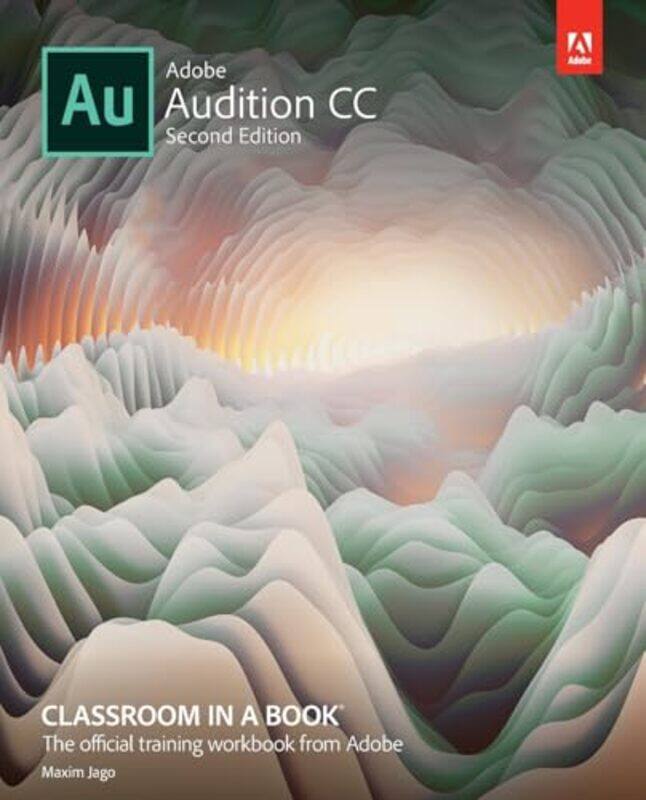 Adobe Audition Cc Classroom In A Book by Adobe Creative Team - Jago, Maxim - Paperback
Adobe Audition Cc Classroom In A Book by Adobe Creative Team - Jago, Maxim - Paperback