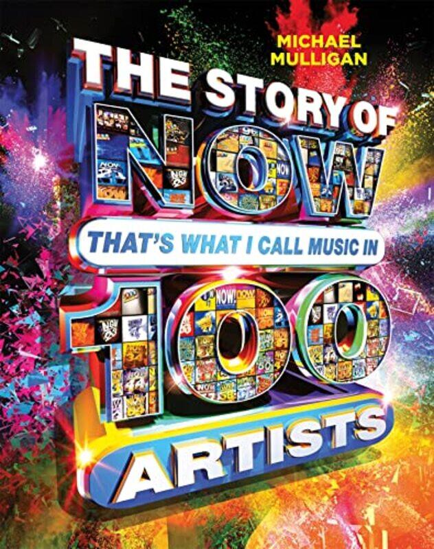 The Story of NOW Thats What I Call Music in 100 Artists by Michael Mulligan-Hardcover
The Story of NOW Thats What I Call Music in 100 Artists by Michael Mulligan-Hardcover