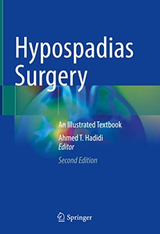 Hypospadias Surgery An Illustrated Textbook By Hadidi, Ahmed T. - Hardcover
Hypospadias Surgery An Illustrated Textbook By Hadidi, Ahmed T. - Hardcover
