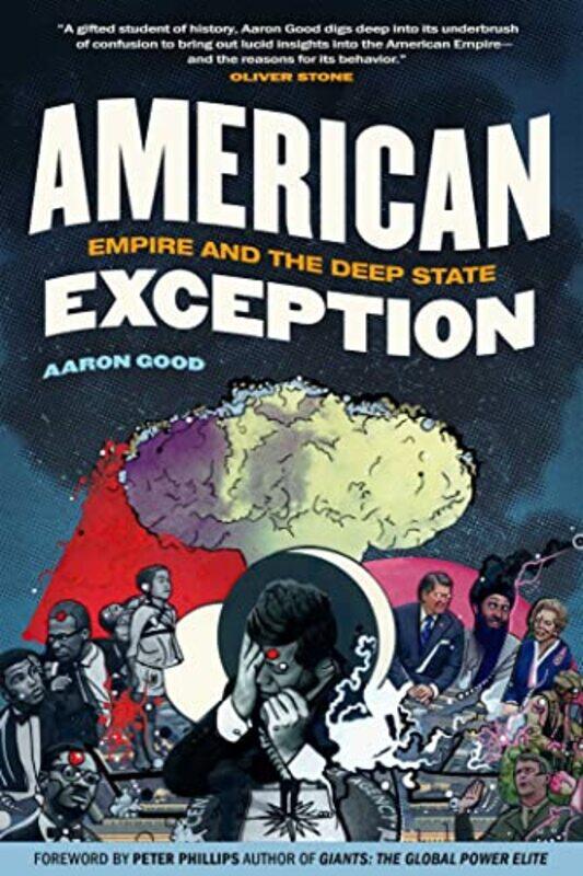 American Exception: Empire and the Deep State,Hardcover,by:Good, Aaron - Phillips, Peter
American Exception: Empire and the Deep State,Hardcover,by:Good, Aaron - Phillips, Peter