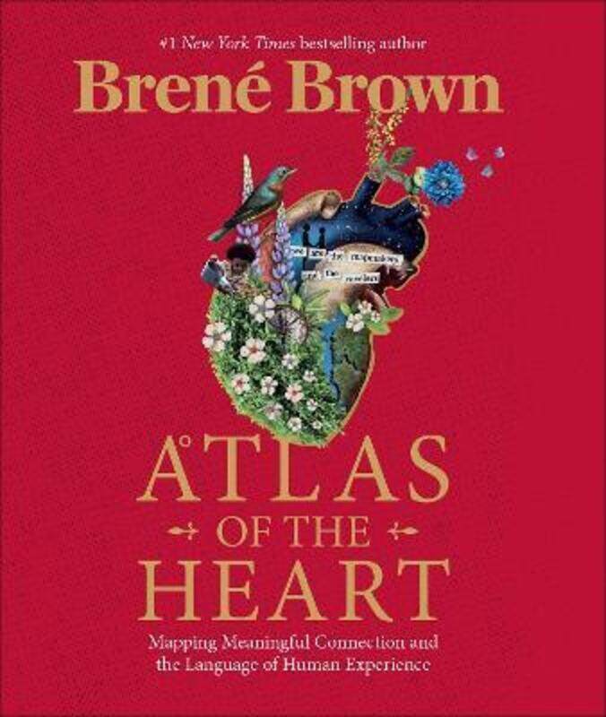 Atlas of the Heart: Mapping Meaningful Connection and the Language of Human Experience.Hardcover,By :Brown, Brene
Atlas of the Heart: Mapping Meaningful Connection and the Language of Human Experience.Hardcover,By :Brown, Brene