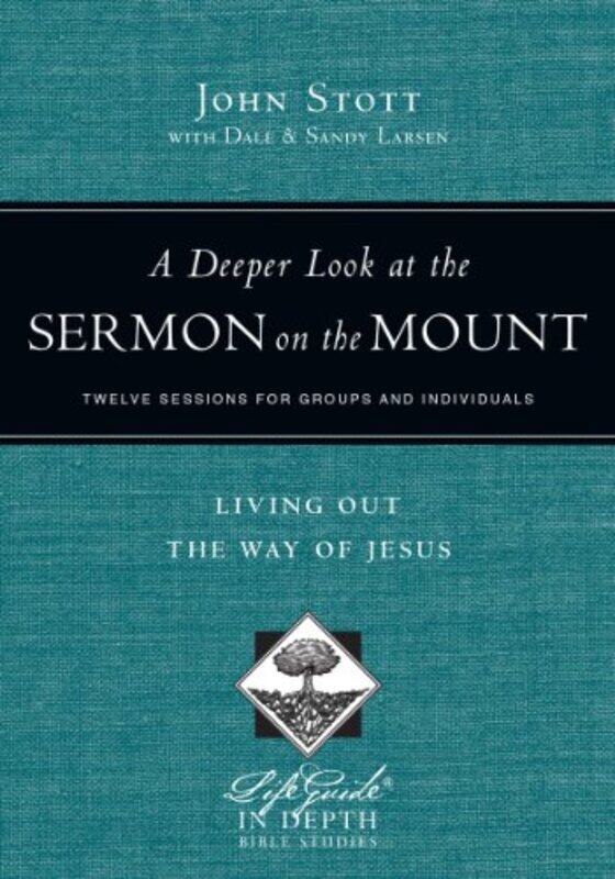 A Deeper Look at the Sermon on the Mount Living Out the Way of Jesus by John StottDale LarsenSandy Larsen-Paperback
A Deeper Look at the Sermon on the Mount Living Out the Way of Jesus by John StottDale LarsenSandy Larsen-Paperback