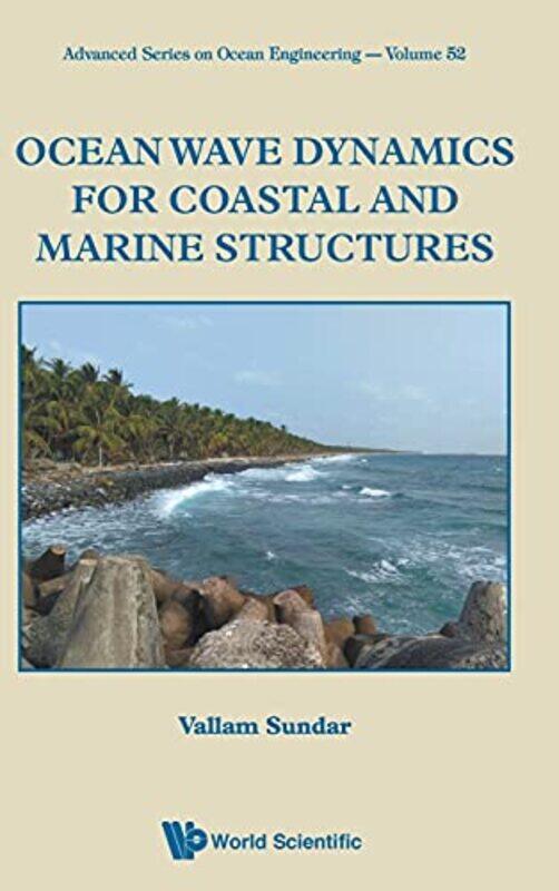 Ocean Wave Dynamics For Coastal And Marine Structures by Alan L Lockwood-Hardcover
Ocean Wave Dynamics For Coastal And Marine Structures by Alan L Lockwood-Hardcover