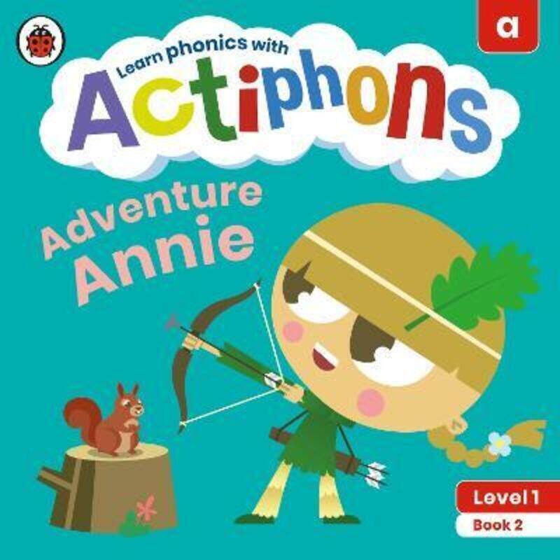 Actiphons Level 1 Book 2 Adventure Annie: Learn phonics and get active with Actiphons!.paperback,By :Ladybird
Actiphons Level 1 Book 2 Adventure Annie: Learn phonics and get active with Actiphons!.paperback,By :Ladybird