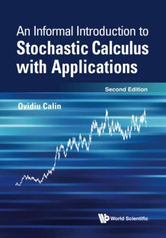 Informal Introduction To Stochastic Calculus With Applications An by Shital ThekdiTerje Aven-Paperback
Informal Introduction To Stochastic Calculus With Applications An by Shital ThekdiTerje Aven-Paperback