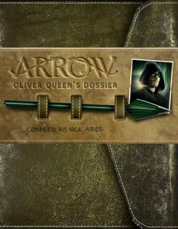 Arrow Oliver Queens Dossier by Eric C MD MBA FAAOS MakhniBenedict MD MBA NwachukwuKevin J MD MBA FAAOS Bozic-Hardcover
Arrow Oliver Queens Dossier by Eric C MD MBA FAAOS MakhniBenedict MD MBA NwachukwuKevin J MD MBA FAAOS Bozic-Hardcover