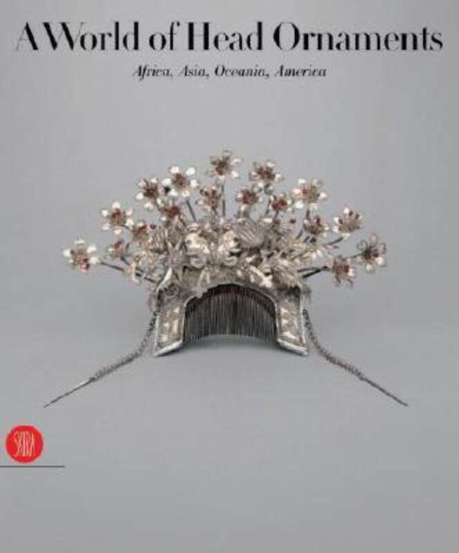 A World of Head Ornaments: Africa, Asia, Oceania, America,Hardcover,ByAnne van Cutsem
A World of Head Ornaments: Africa, Asia, Oceania, America,Hardcover,ByAnne van Cutsem