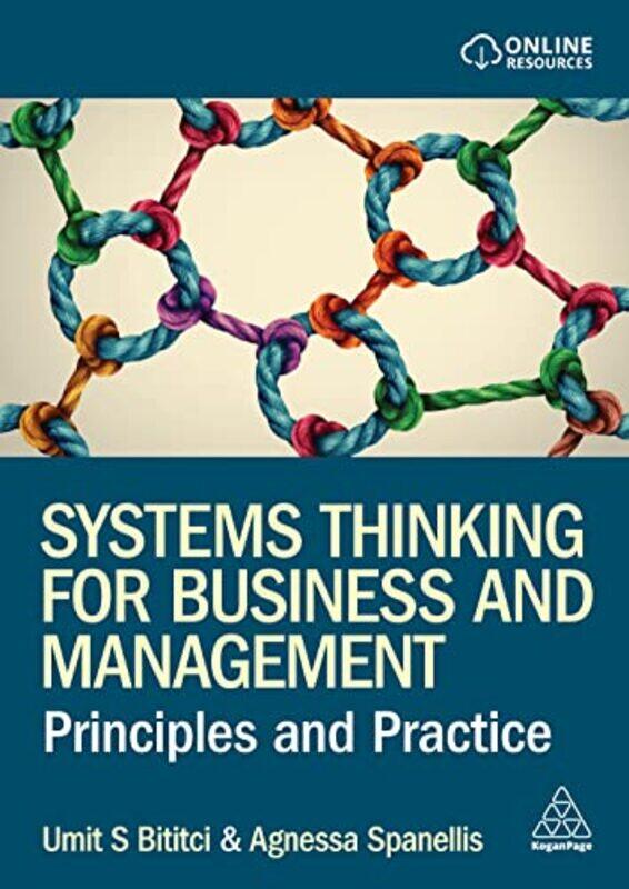 Systems Thinking For Business And Management Principles And Practice By Bititci, Professor Umit S - Spanellis, Dr Agnessa Paperback
Systems Thinking For Business And Management Principles And Practice By Bititci, Professor Umit S - Spanellis, Dr Agnessa Paperback