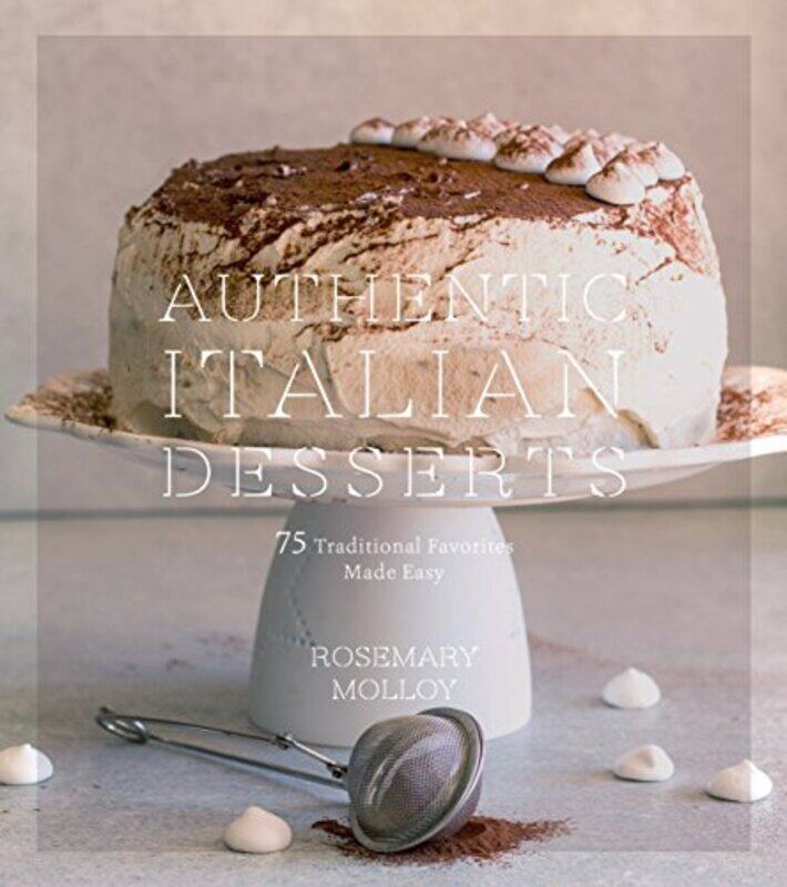 Authentic Italian Desserts 75 Traditional Favorites Made Easy by Molloy, Rosemary..Paperback
Authentic Italian Desserts 75 Traditional Favorites Made Easy by Molloy, Rosemary..Paperback