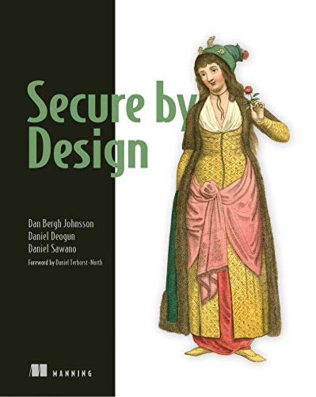 Secure By Design By Johnsson, Dan - Deogun, Daniel - Sawano, Daniel Paperback
Secure By Design By Johnsson, Dan - Deogun, Daniel - Sawano, Daniel Paperback