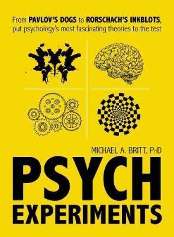Psych Experiments: From Pavlov's dogs to Rorschach's inkblots, put psychology's most fascinating stu,Paperback, By:Britt, Michael A
Psych Experiments: From Pavlov's dogs to Rorschach's inkblots, put psychology's most fascinating stu,Paperback, By:Britt, Michael A