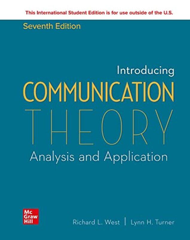 ISE Introducing Communication Theory Analysis and Application by Richard WestLynn Turner-Paperback
ISE Introducing Communication Theory Analysis and Application by Richard WestLynn Turner-Paperback