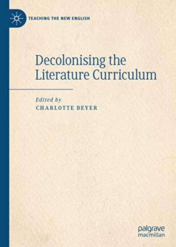 Decolonising the Literature Curriculum by Neil Colchester Institute Rippington-Hardcover
Decolonising the Literature Curriculum by Neil Colchester Institute Rippington-Hardcover