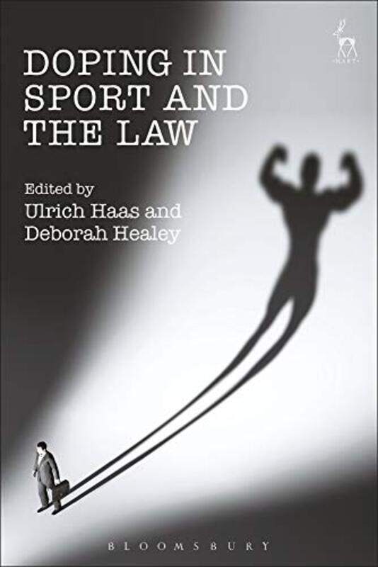 Doping in Sport and the Law by Professor Ulrich HaasDr Deborah Healey-Paperback
Doping in Sport and the Law by Professor Ulrich HaasDr Deborah Healey-Paperback