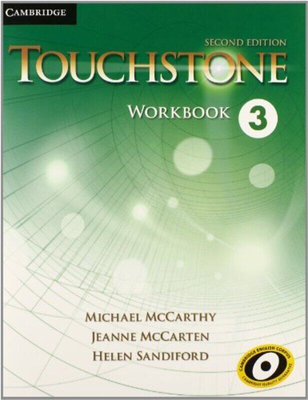 Touchstone Level 3 Workbook by McCarthy, Michael (University of Nottingham) - McCarten, Jeanne - Sandiford, Helen Paperback
Touchstone Level 3 Workbook by McCarthy, Michael (University of Nottingham) - McCarten, Jeanne - Sandiford, Helen Paperback