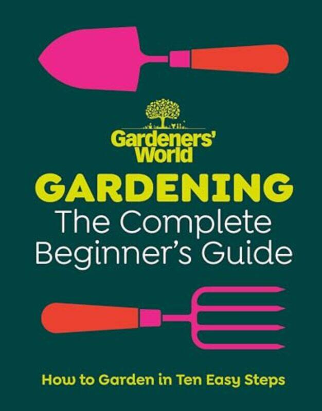 Gardeners World Gardening The Complete Beginners Guide by Lisa ReganSamantha Meredith-Hardcover
Gardeners World Gardening The Complete Beginners Guide by Lisa ReganSamantha Meredith-Hardcover