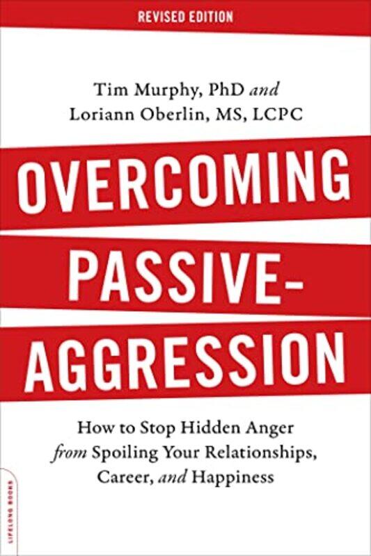 Overcoming PassiveAggression Revised Edition by Loriann OberlinTim Murphy-Paperback
Overcoming PassiveAggression Revised Edition by Loriann OberlinTim Murphy-Paperback