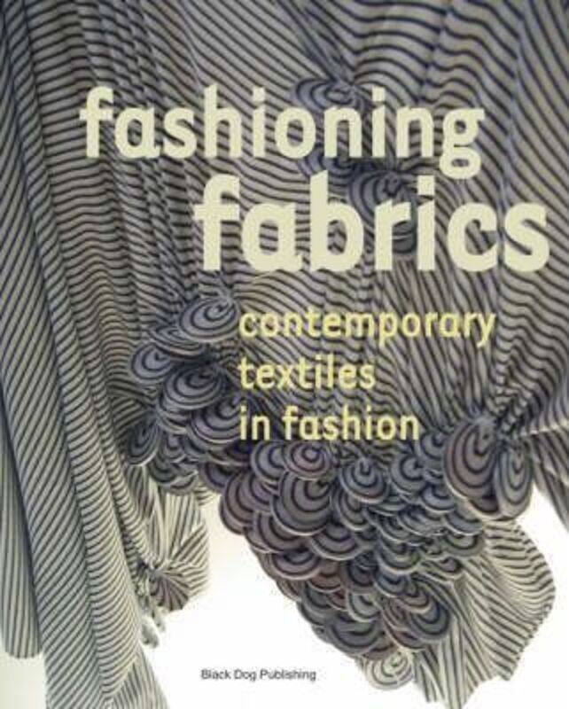 Fashioning Fabrics: Contemporary Textiles in Fashion,Paperback,ByElyssa Da Cruz
Fashioning Fabrics: Contemporary Textiles in Fashion,Paperback,ByElyssa Da Cruz