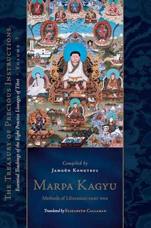 Marpa Kagyu Part One by Jamgon Kongtrul Lodro TayeElizabeth M Callahan-Hardcover
Marpa Kagyu Part One by Jamgon Kongtrul Lodro TayeElizabeth M Callahan-Hardcover