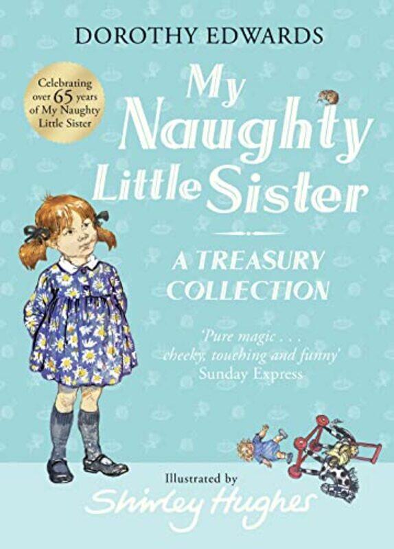 My Naughty Little Sister A Treasury Collection by Dorothy EdwardsShirley Hughes-Hardcover
My Naughty Little Sister A Treasury Collection by Dorothy EdwardsShirley Hughes-Hardcover