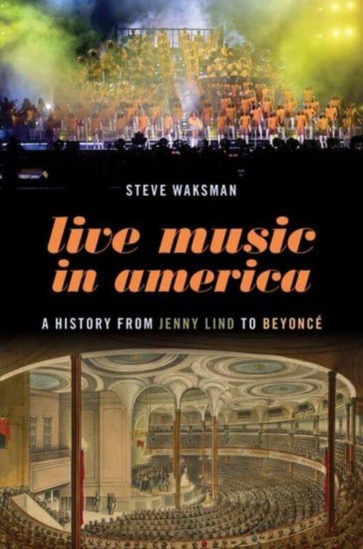Live Music In America by Steve (Elsie Irwin Sweeney Professor of Music, Elsie Irwin Sweeney Professor of Music, Smith College) Waksman-Paperback
Live Music In America by Steve (Elsie Irwin Sweeney Professor of Music, Elsie Irwin Sweeney Professor of Music, Smith College) Waksman-Paperback