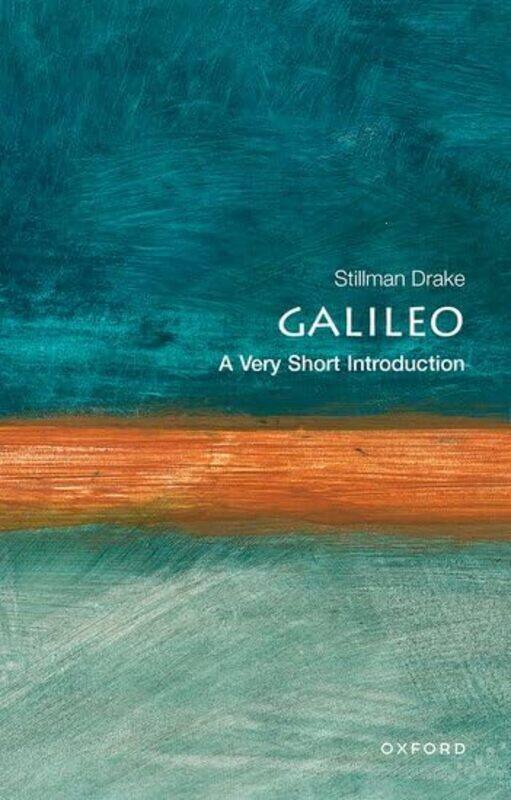 Galileo A Very Short Introduction by Stillman formerly Professor of the History of Science, formerly Professor of the History of Science, University o
Galileo A Very Short Introduction by Stillman formerly Professor of the History of Science, formerly Professor of the History of Science, University o