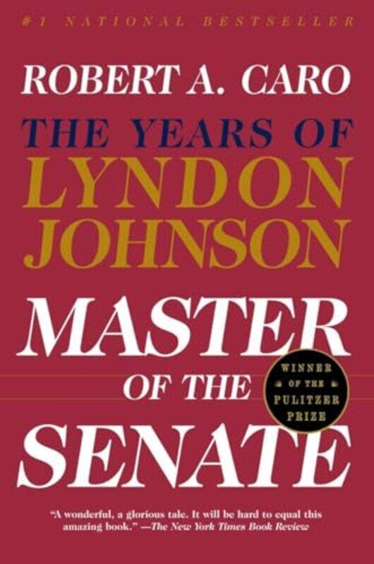 Master Of The Senate: The Years Of Lyndon Johnson, (Vintage) By Robert A. Caro Paperback
Master Of The Senate: The Years Of Lyndon Johnson, (Vintage) By Robert A. Caro Paperback