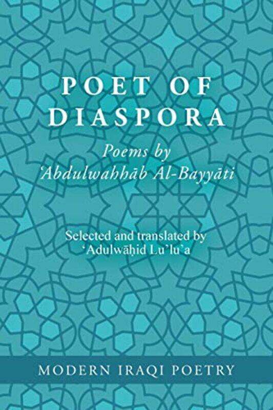Modern Iraqi Poetry Abdulwahhab AlBayyati Poet of Diaspora by Abdulwahid Lulua-Paperback
Modern Iraqi Poetry Abdulwahhab AlBayyati Poet of Diaspora by Abdulwahid Lulua-Paperback