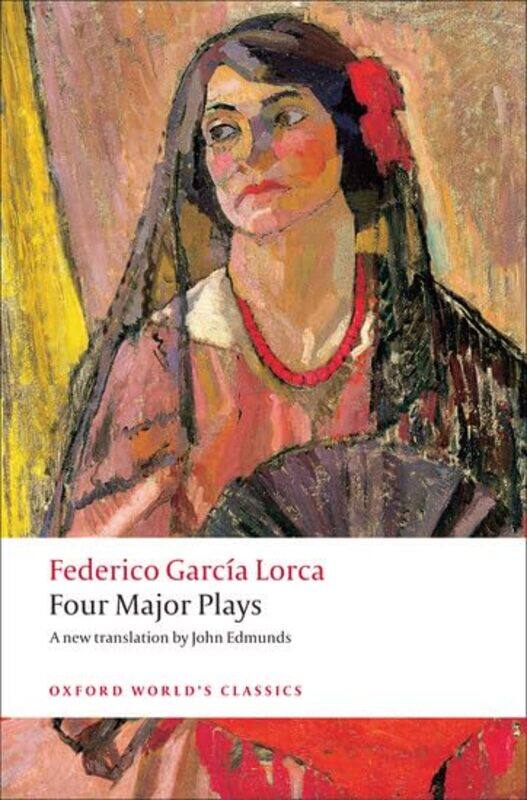 Four Major Plays by Federico Garcia LorcaNicholas Hughes Professor of Hispanic Studies, Hughes Professor of Hispanic Studies, University of Sheffield
Four Major Plays by Federico Garcia LorcaNicholas Hughes Professor of Hispanic Studies, Hughes Professor of Hispanic Studies, University of Sheffield