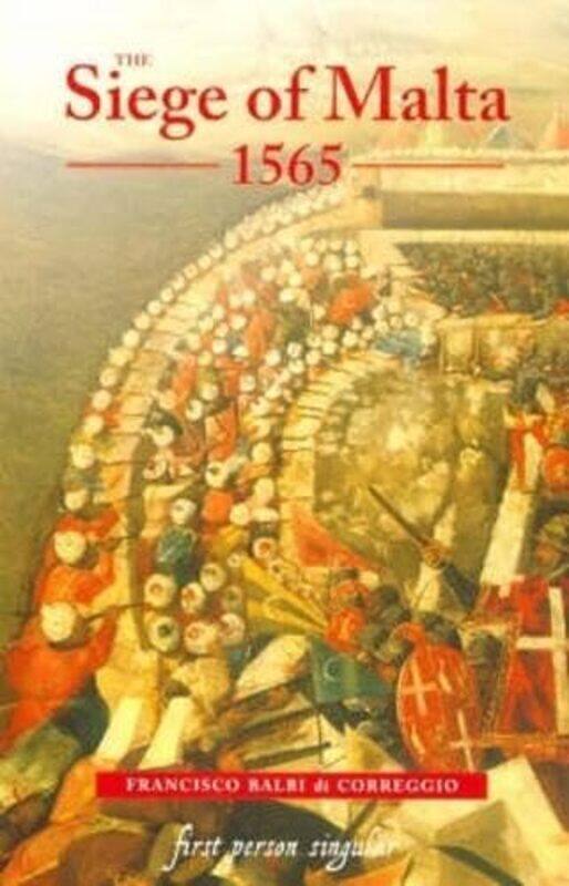 The Siege of Malta 1565 by Francisco Balbi di CorreggioEstate of Ernle Ernle Bradford-Paperback
The Siege of Malta 1565 by Francisco Balbi di CorreggioEstate of Ernle Ernle Bradford-Paperback