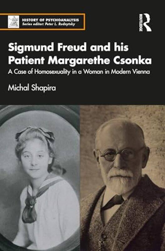 Sigmund Freud and his Patient Margarethe Csonka by Michal Tel Aviv University, Israel Shapira-Paperback
Sigmund Freud and his Patient Margarethe Csonka by Michal Tel Aviv University, Israel Shapira-Paperback