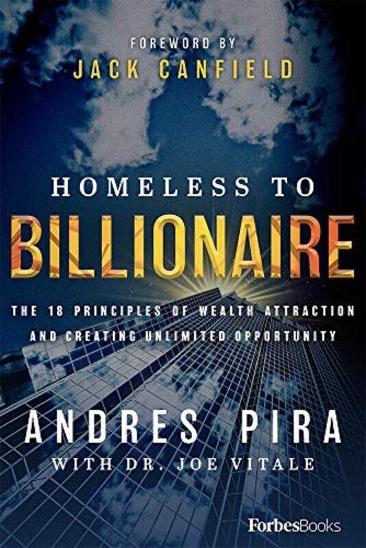 Homeless To Billionaire: The 18 Principles Of Wealth Attraction And Creating Unlimited Opportunity By Pira, Andres Hardcover
Homeless To Billionaire: The 18 Principles Of Wealth Attraction And Creating Unlimited Opportunity By Pira, Andres Hardcover