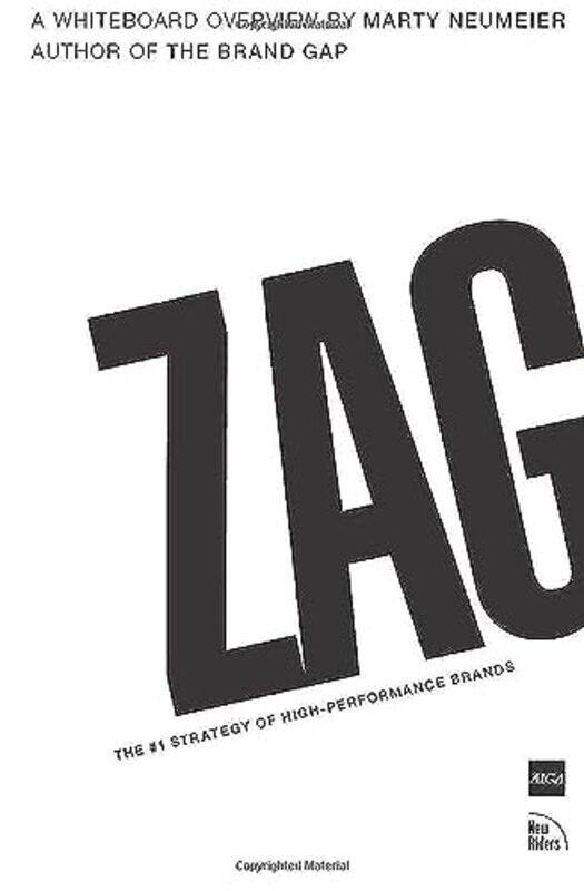 ZAG: The #1 Strategy of High-Performance Brands , Paperback by Neumeier, Marty
ZAG: The #1 Strategy of High-Performance Brands , Paperback by Neumeier, Marty