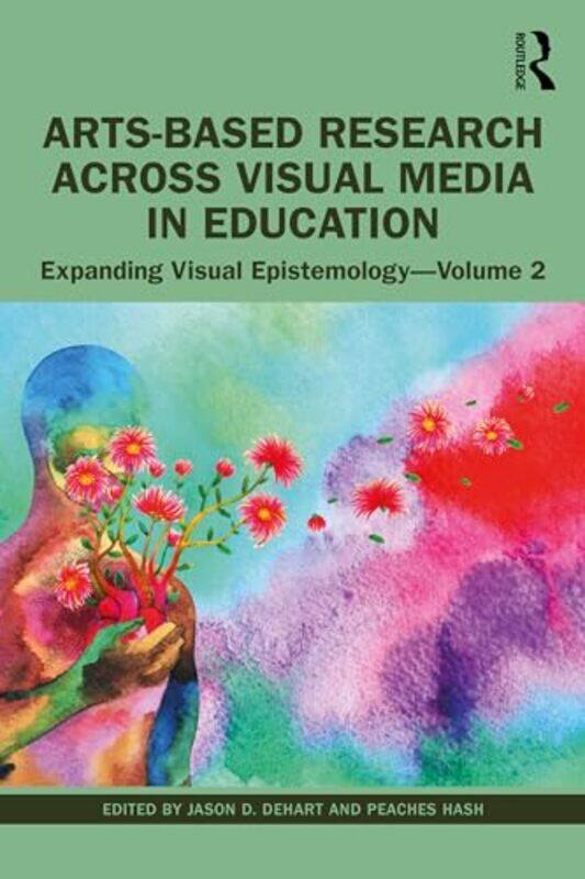 ArtsBased Research Across Visual Media in Education by Jason DeHartPeaches Hash-Paperback
ArtsBased Research Across Visual Media in Education by Jason DeHartPeaches Hash-Paperback