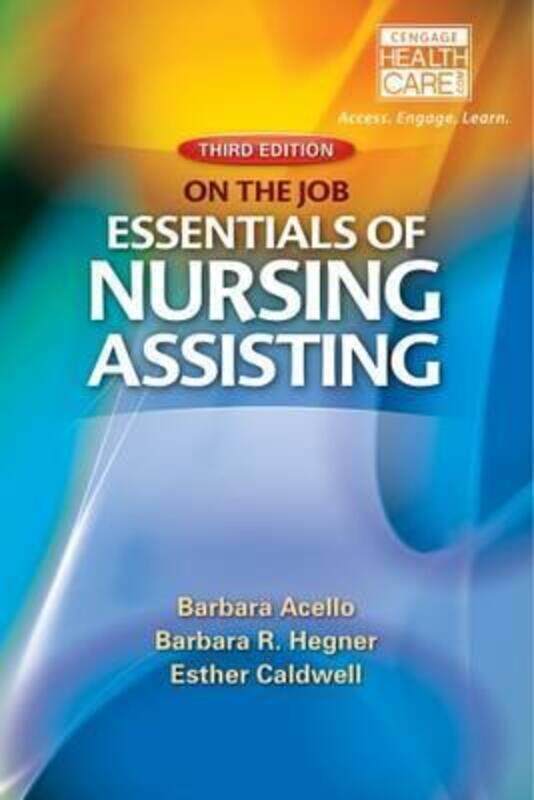 Nursing Assistant: A Nursing Process Approach - On the Job: Essentials of Nursing Assisting, Paperback Book, By: Barbara Hegner
Nursing Assistant: A Nursing Process Approach - On the Job: Essentials of Nursing Assisting, Paperback Book, By: Barbara Hegner