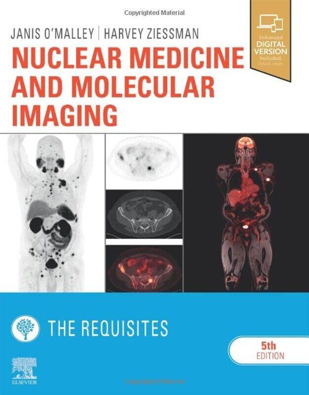 Nuclear Medicine And Molecular Imaging The Requisites O'Malley, Janis P. (MD, FACR, Professor of Radiology, University of Alabama at Birmingham,,Forme
Nuclear Medicine And Molecular Imaging The Requisites O'Malley, Janis P. (MD, FACR, Professor of Radiology, University of Alabama at Birmingham,,Forme