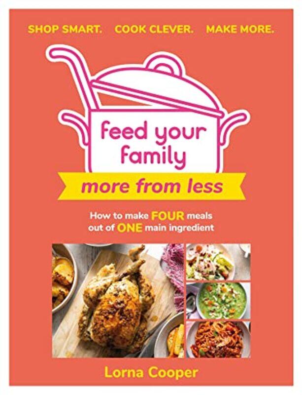 Feed Your Family More From Less Shop Smart Cook Clever Make More by Lorna Cooper-Paperback
Feed Your Family More From Less Shop Smart Cook Clever Make More by Lorna Cooper-Paperback